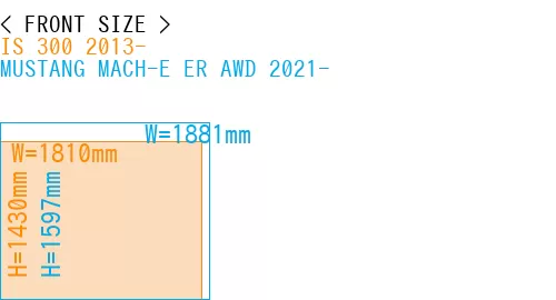 #IS 300 2013- + MUSTANG MACH-E ER AWD 2021-